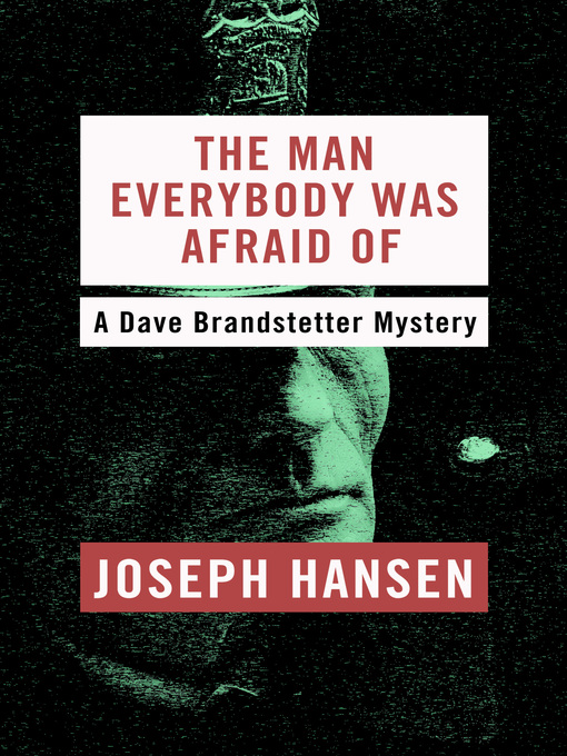 Title details for Man Everybody Was Afraid Of by Joseph Hansen - Available